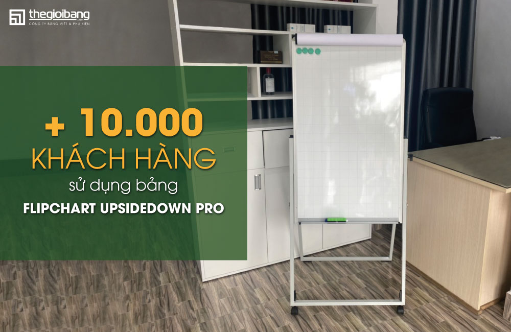 10.000 khách hàng sử dụng bảng Flipchart Upsidedown Pro